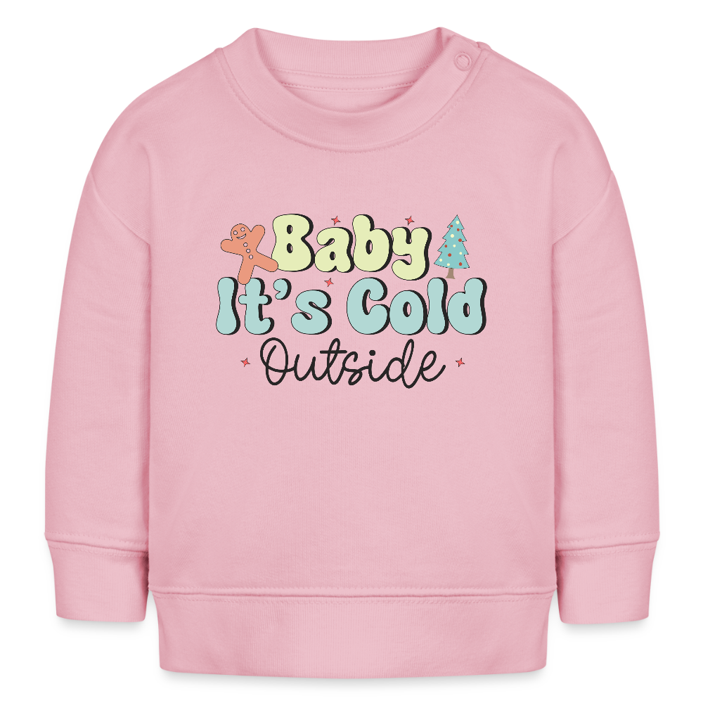 Bio-Sweatshirt BABY it's is cold outside - Hellrosa